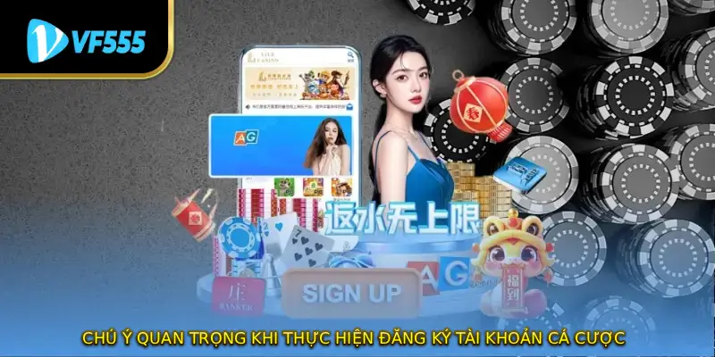 Chú ý quan trọng khi thực hiện đăng ký tài khoản cá cược