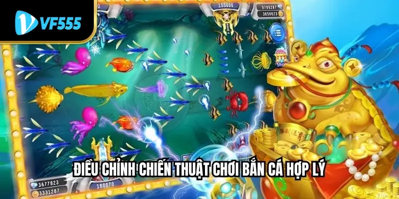 Điều chỉnh chiến thuật chơi bắn cá hợp lý